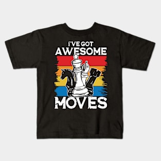 I've Got Awesome Moves Chess Kids T-Shirt